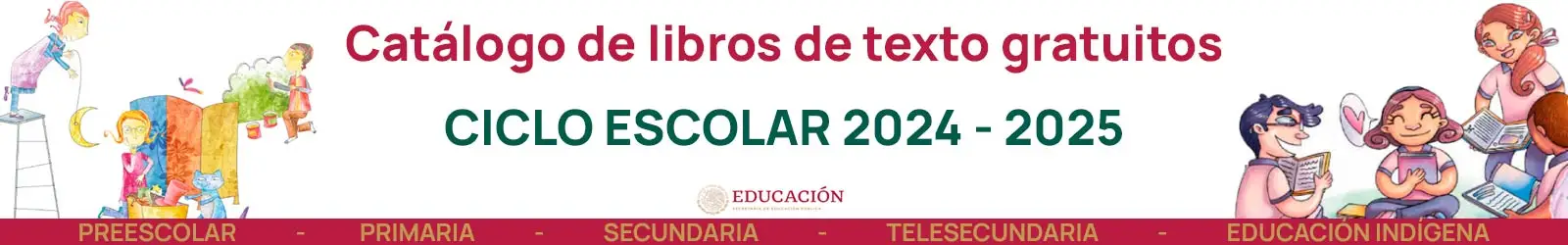 Catálogo de libros de texto gratuitos ciclo 2024 2025 (banner) | Sitio Oficial librosep.org