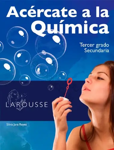 Libro Acércate a la Química (Editorial Larousse) (3º de Secundaria SEP / CONALITEG) (portada 13) | Sitio Oficial librosep.org