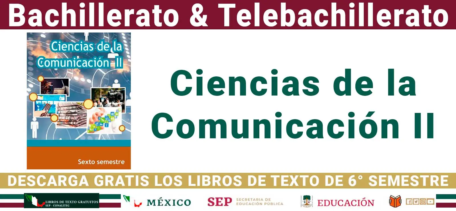 Ciencias de la Comunicación ll 6º Semestre de Bachillerato (SEP 2025)