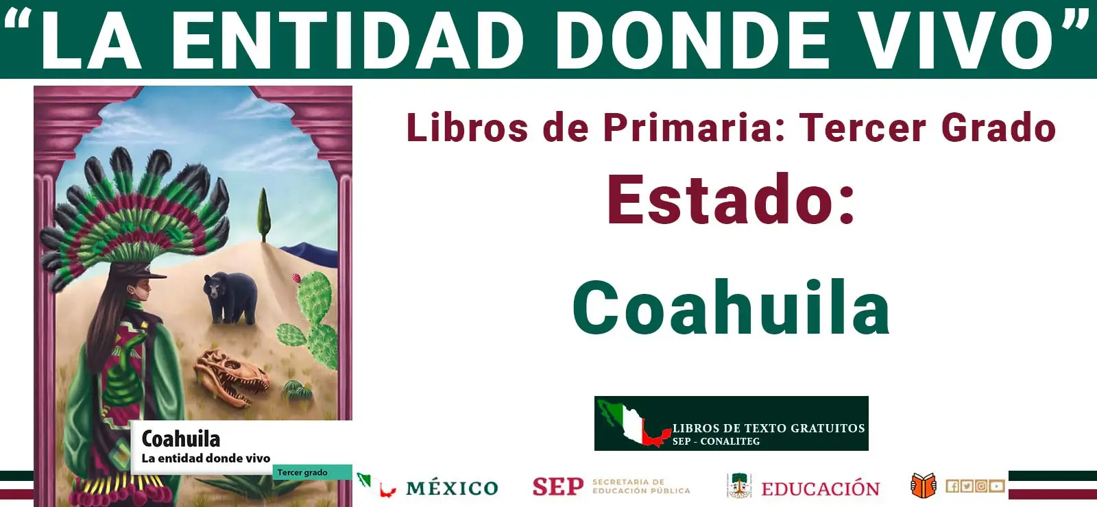 Coahuila. La Entidad Donde Vivo (SEP / CONALITEG 2025)
