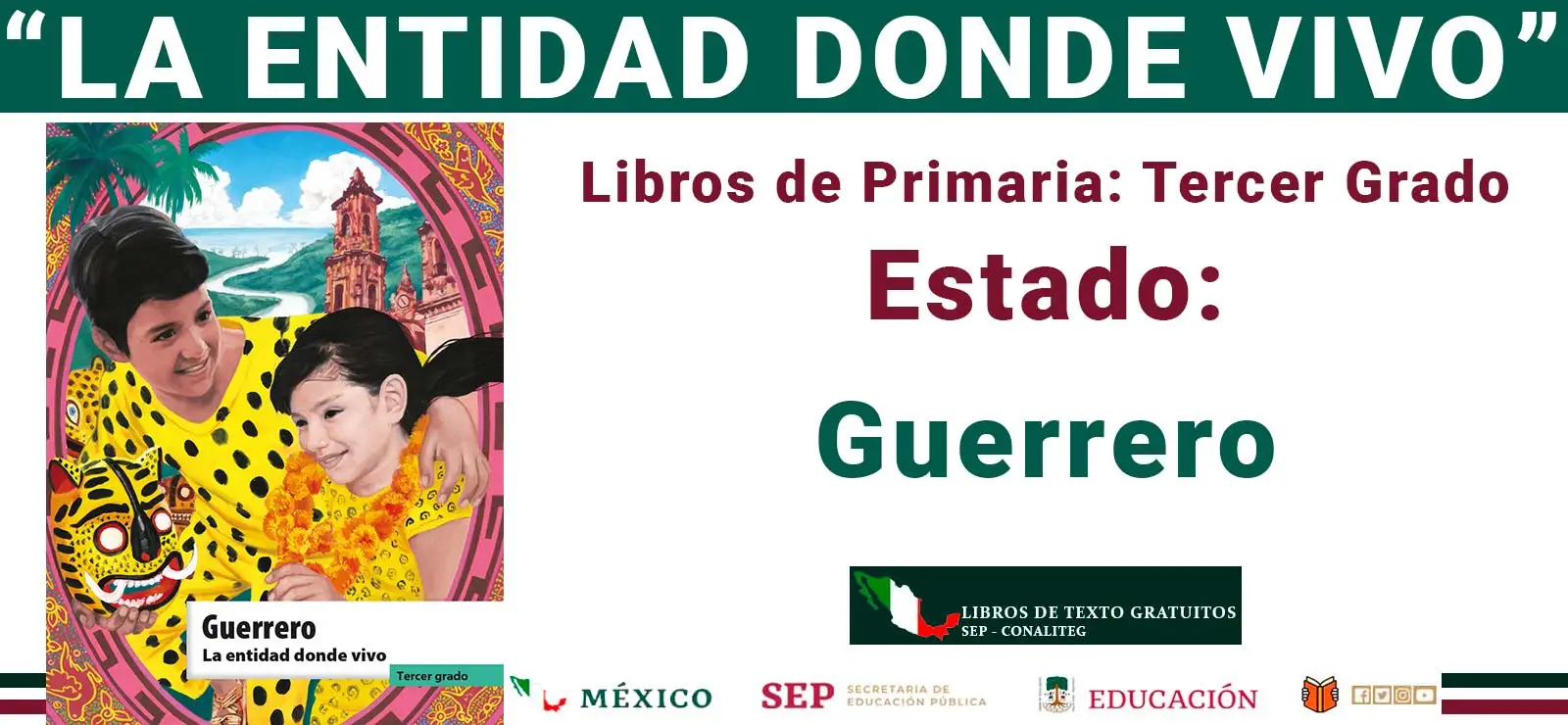 Guerrero. La Entidad Donde Vivo (SEP / CONALITEG 2025)