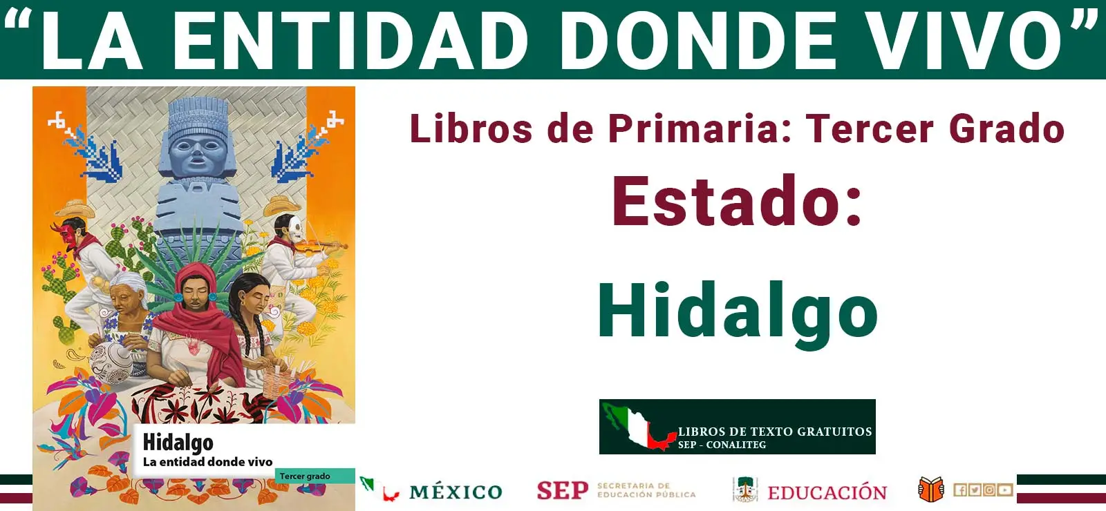 Hidalgo. La Entidad Donde Vivo (SEP / CONALITEG 2025)