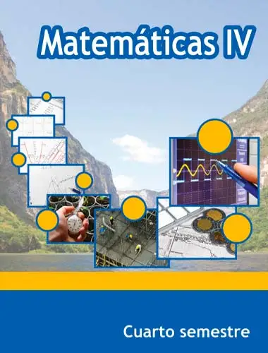 Libro: Matemáticas IV - 4° Semestre de Bachillerato / Telebachillerato (SEP/CONALITEG) (en Línea o Descarga Gratis) | Sitio Oficial librosep.org